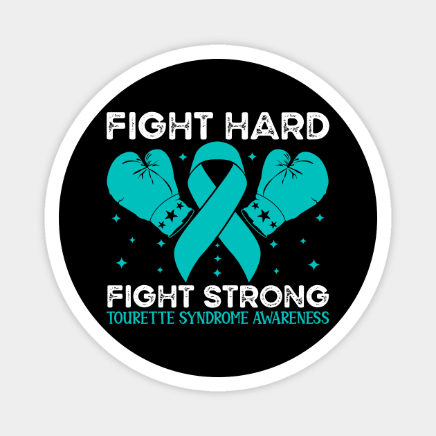 Fight Hard Fight Strong Tourette Syndrome Awareness Magnet by Geek-Down-Apparel